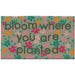 Bloom Where Planted Doormat